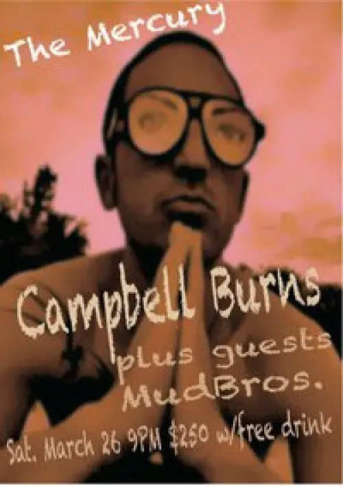 Campbell Burns + Mudbros.