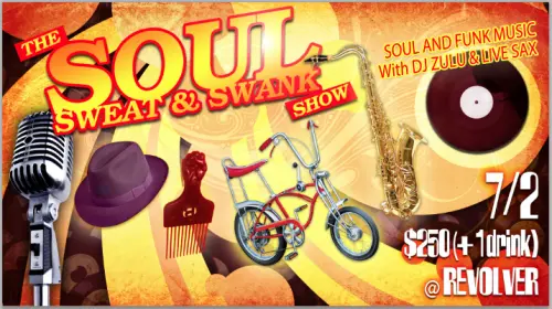 [The Soul, Sweat & Swank Show!] w/ DJ Zulu & Live Sax