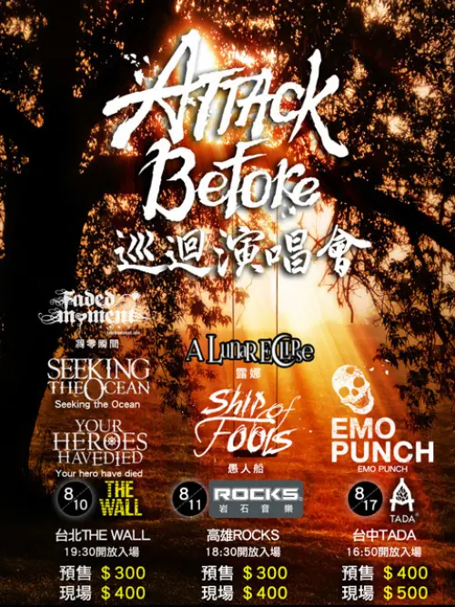 Attack Before + 尋找海洋大樂隊 + Faded Moment + Your Heroes Have Died
